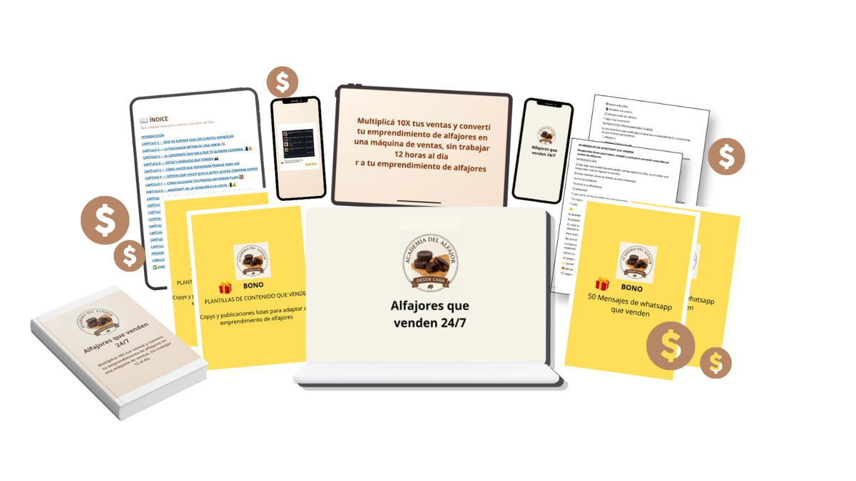 Alfajores que venden 24/7 : Multiplicá 10X tus ventas y convertí tu emprendimiento de alfajores en una máquina de ventas, sin trabajar 12 horas al día